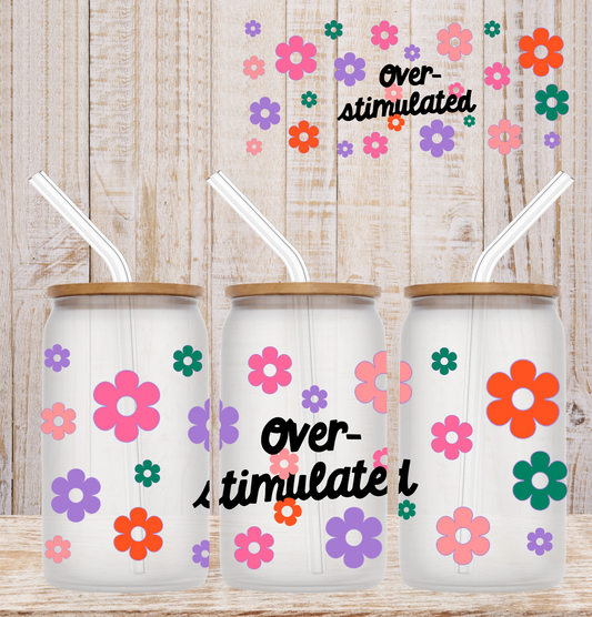 Overstimulated UV DTF Transfer