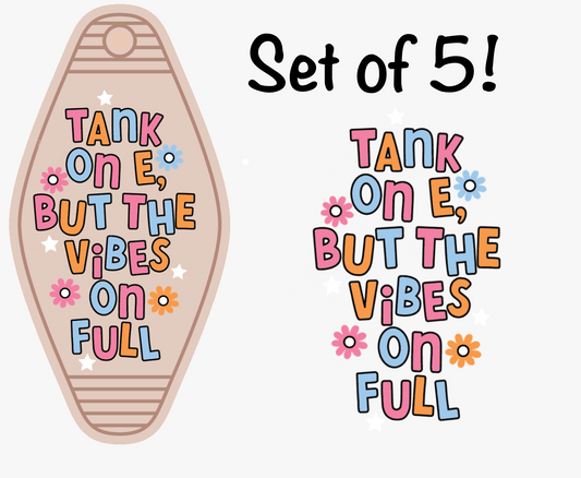 Tank On E But Vibes On Full UV (MOTEL KEYCHAIN)