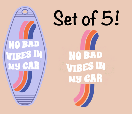 No Bad Vibes In My Car UV (MOTEL KEYCHAIN)