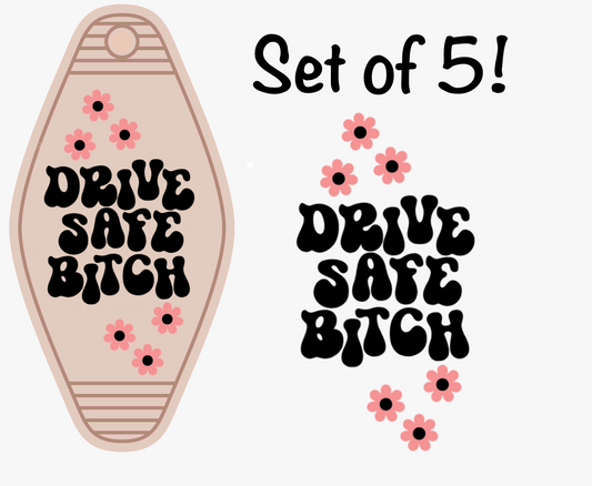 Drive Safe B.... UV (MOTEL KEYCHAIN)