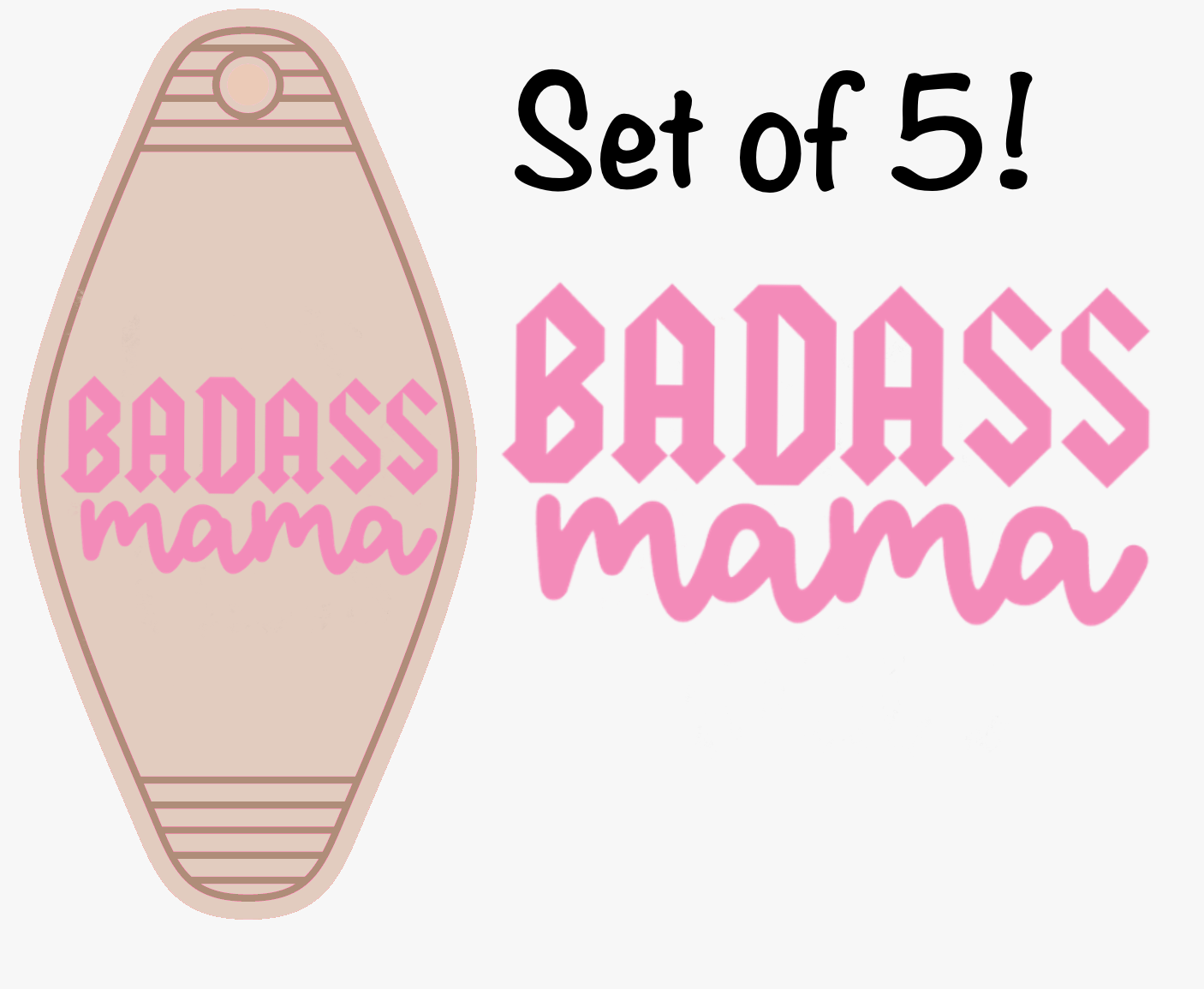 Badass Mama UV (MOTEL KEYCHAIN) LAST CHANCE