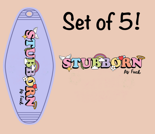 Stubborn Af UV (MOTEL KEYCHAIN)