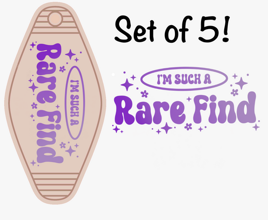 I'm Such A Rare Find UV (MOTEL KEYCHAIN)