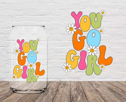 You Go Girl 4" UV DTF