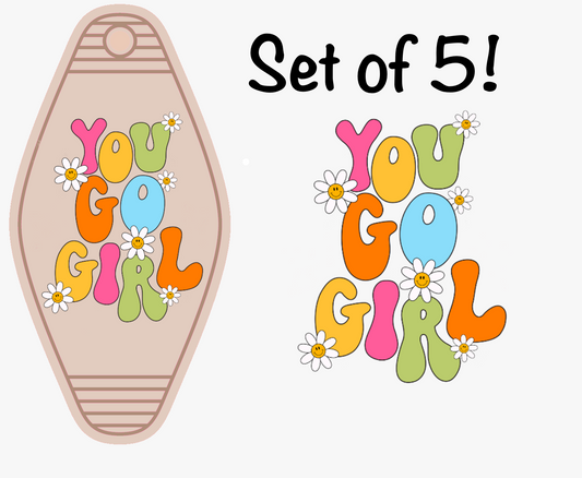 You Go Girl UV (MOTEL KEYCHAIN)