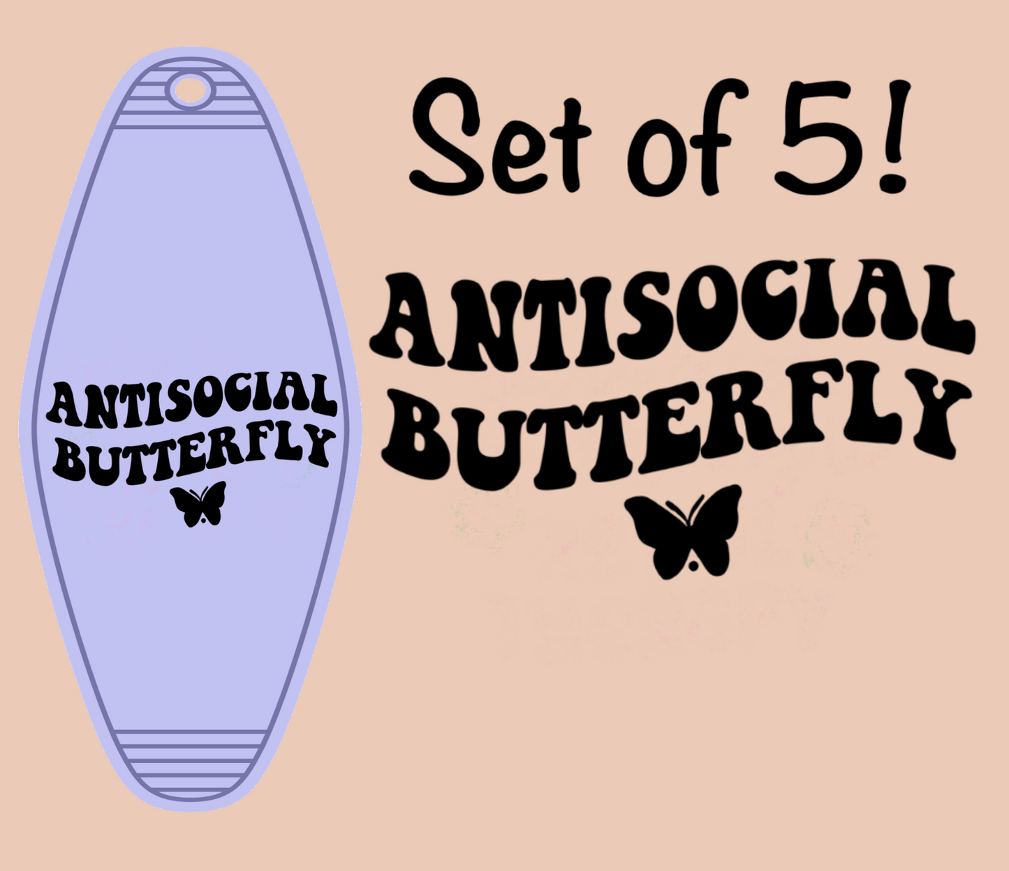 Antisocial Butterfly UV (MOTEL KEYCHAIN) LAST CHANCE