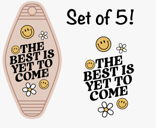 The Best Is Yet To Come UV (MOTEL KEYCHAIN)