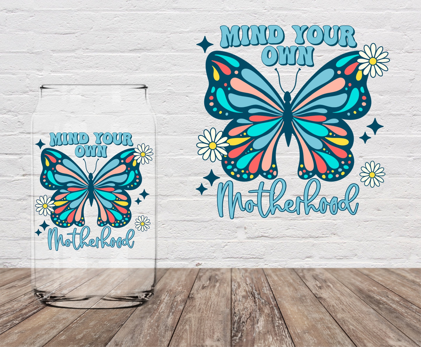 Mind Your Own Motherhood LAST CHANCE 4" UV DTF