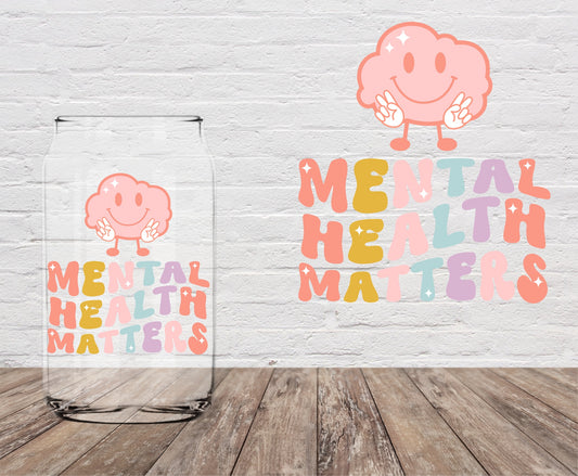 Mental Health Matters 4" UV DTF Last Chance