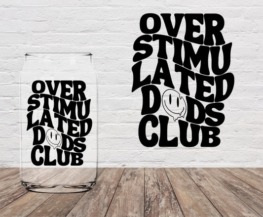 Overstimulated Dad’s Club LAST CHANCE 4" UV DTF