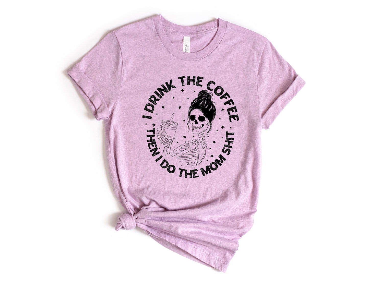 I Drink the Coffee Then Do Mom Screen Print Transfer