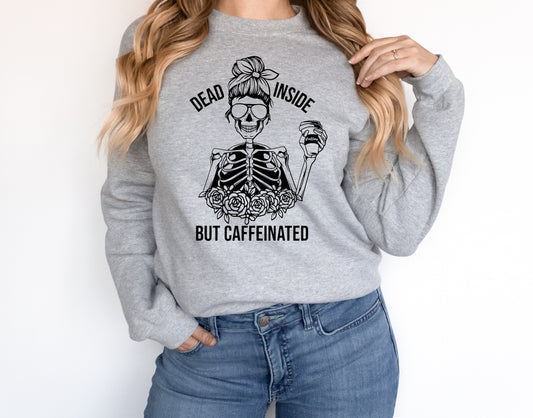 Dead Inside but Caffeinated Screen Print Transfer