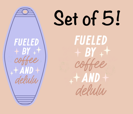 Fueled By Coffee And Delulu (MOTEL KEYCHAIN)