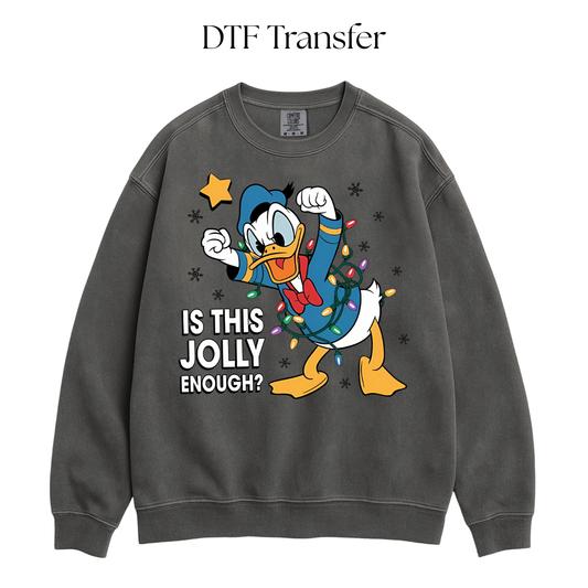Enchanted Duck Is This Jolly Enough? DTF Transfer