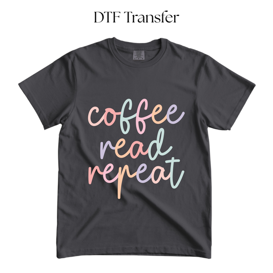 Coffee Read and Repeat DTF Transfer