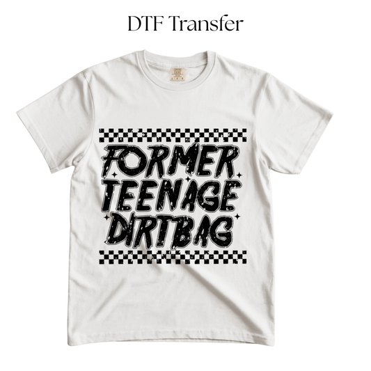 Former Teenage Dirtbag Single Color DTF Transfer