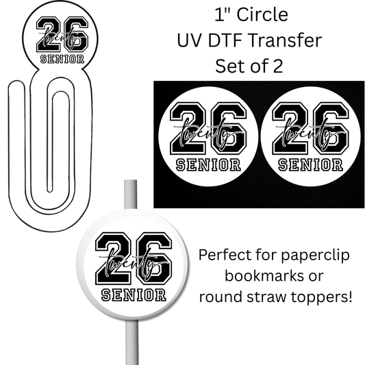 26 Senior 1” UV DTF Transfer For Paperclip Bookmark or Straw Topper SET OF 2