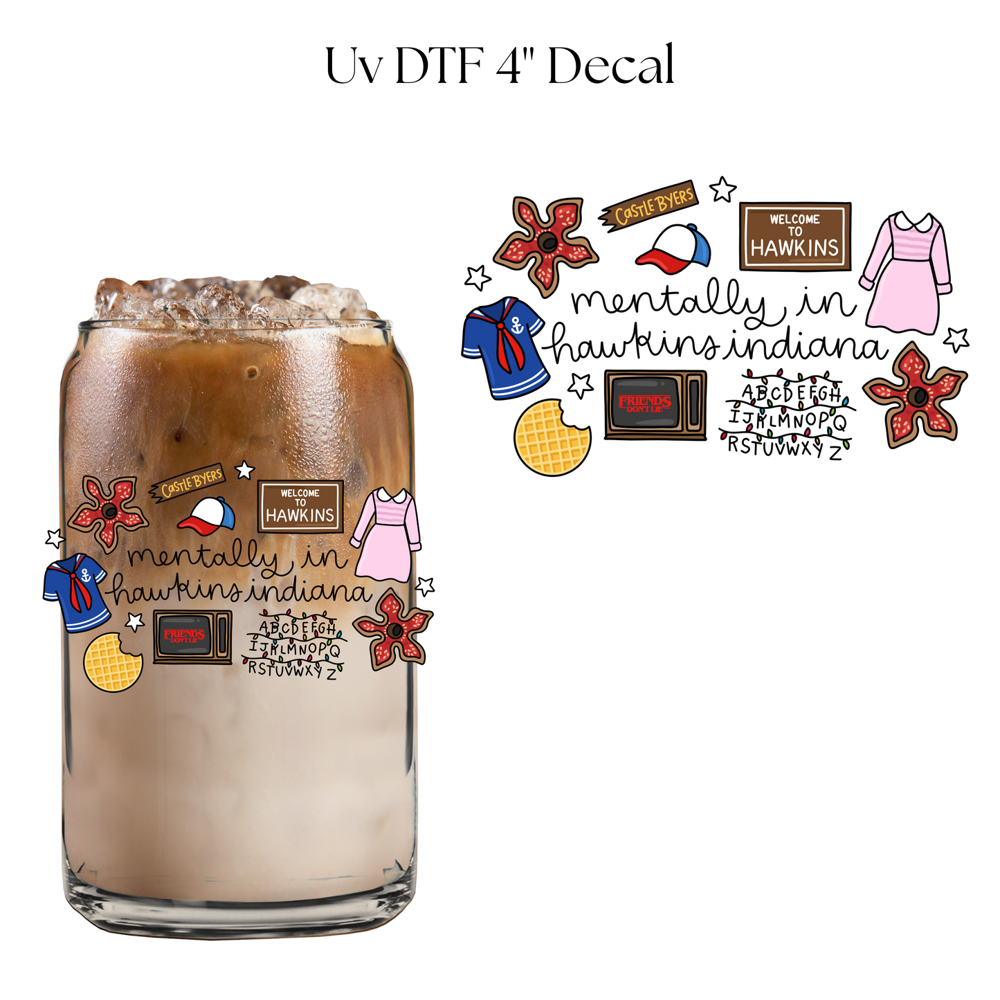 Mentally in Indiana Stranger 4” UV DTF Decal