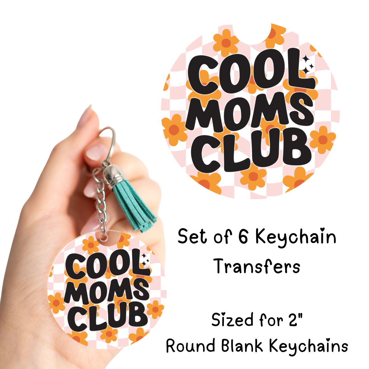 Cool Moms Club Round Keychain Transfer Set of 6
