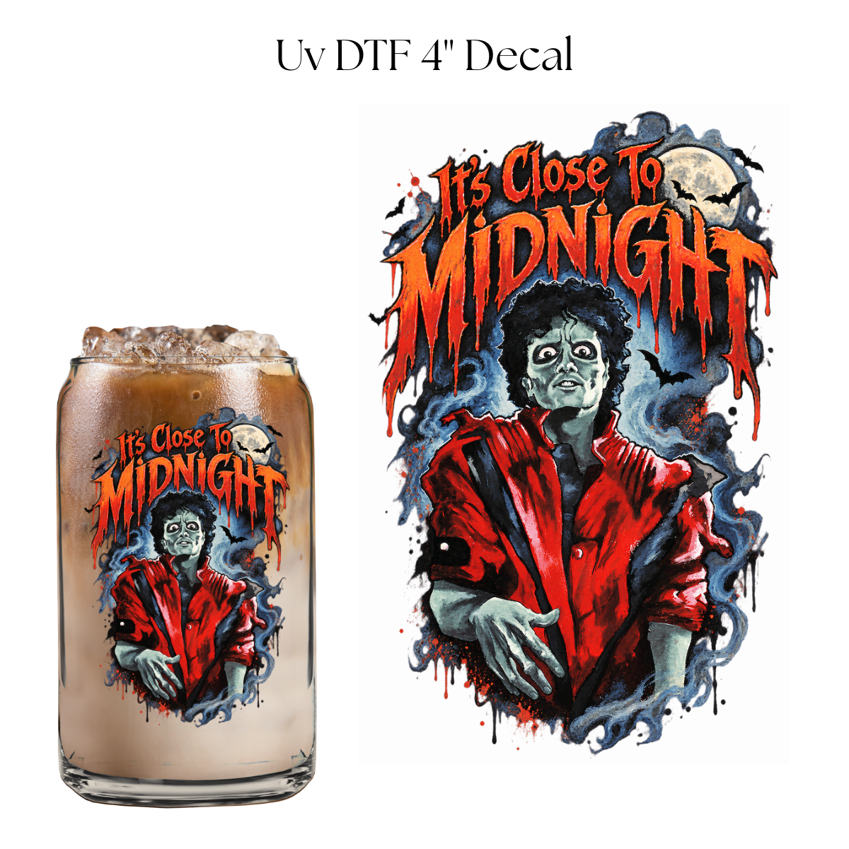 Its Close to Midnight 4” UV DTF Cup Decal