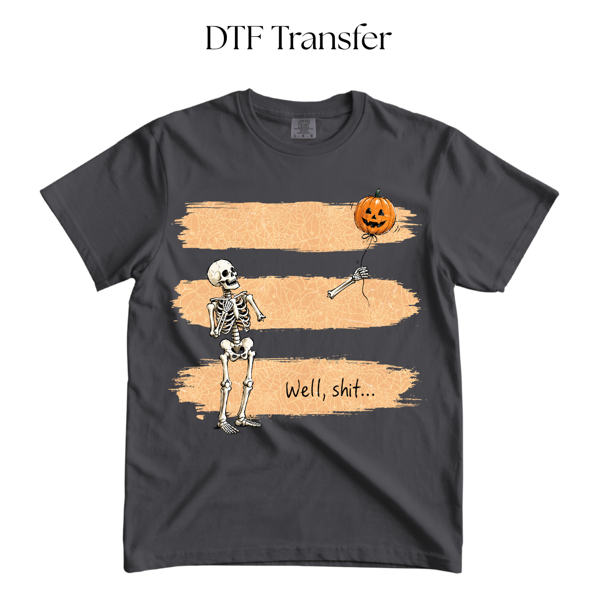 Well Shit DTF Transfer