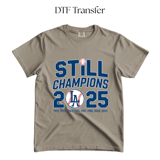 Still Champions DTF Transfer