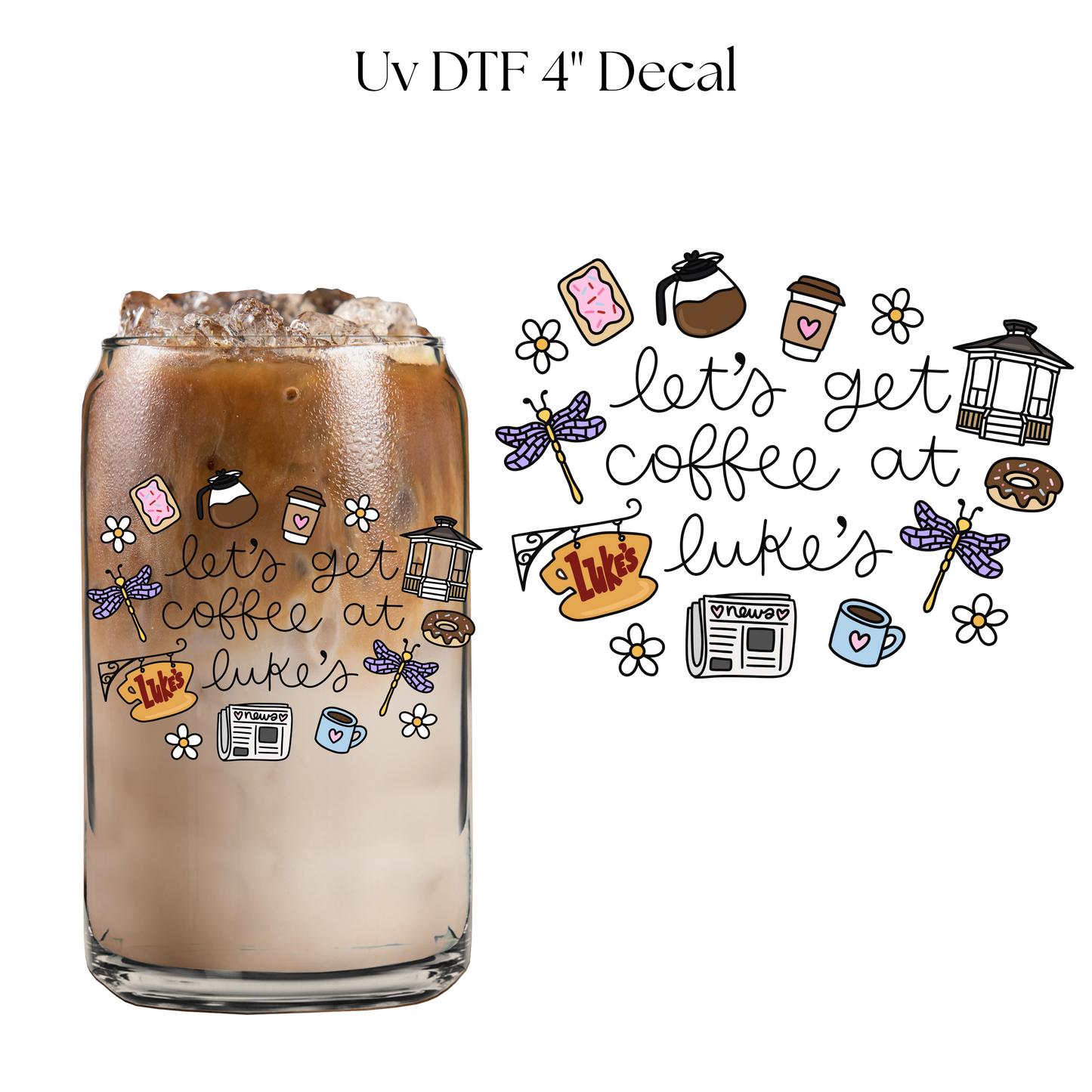 Get Coffee at Lukes 4” UV DTF Decal