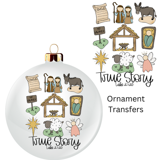 True Story Ornament Transfer UV DTF