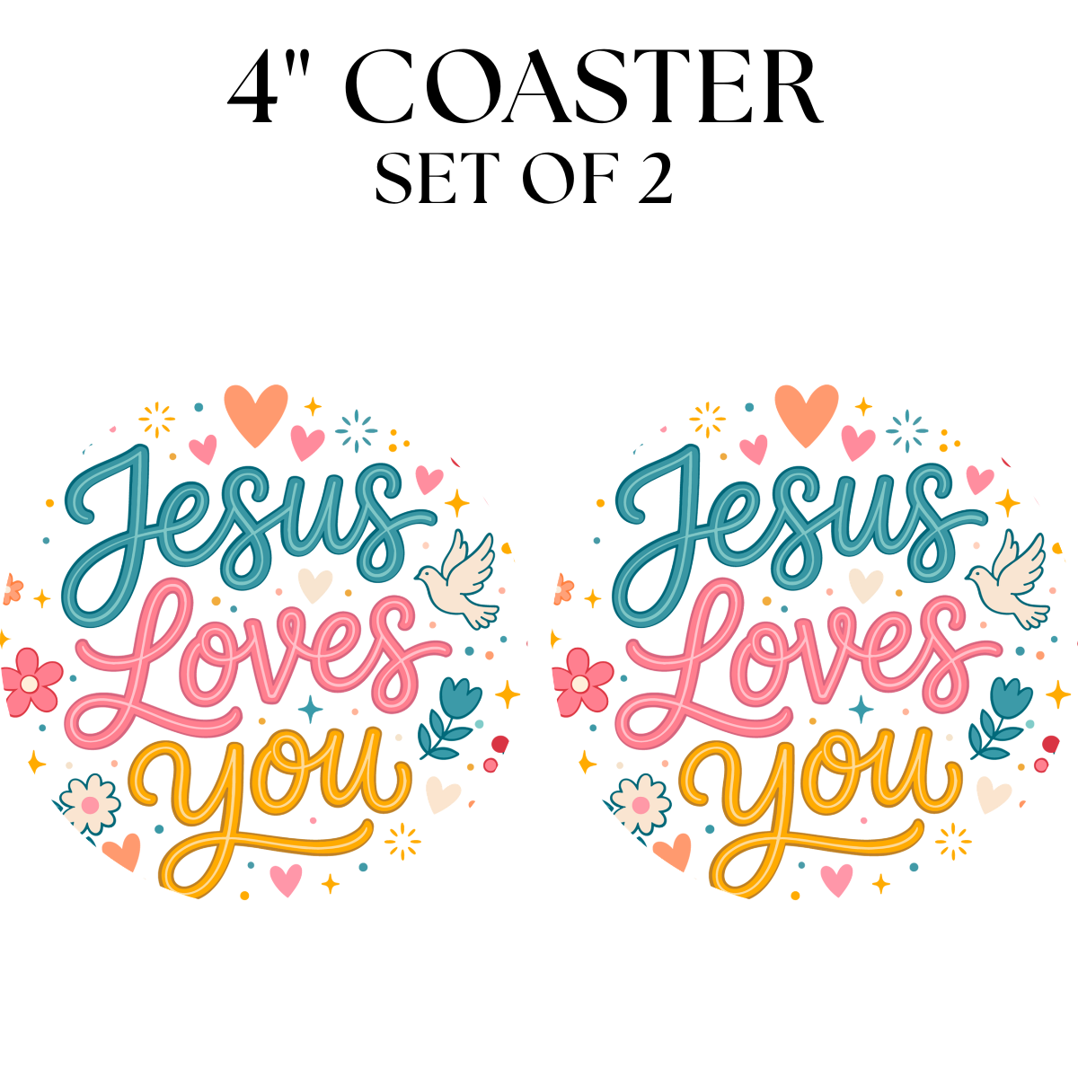 Jesus Loves You UV DTF Coaster 4"