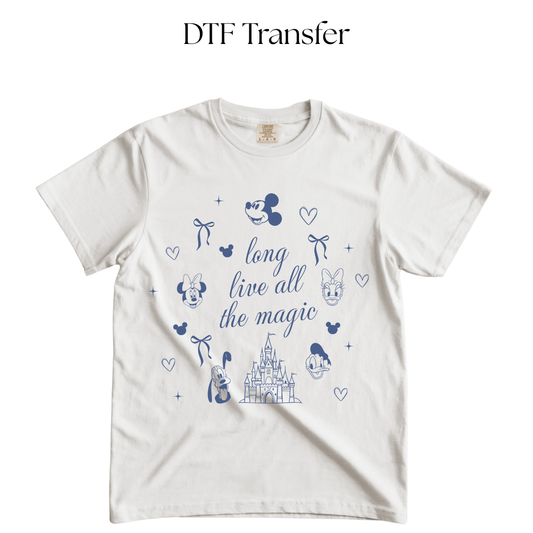 Long Live All the Magic Single Color DTF Transfer
