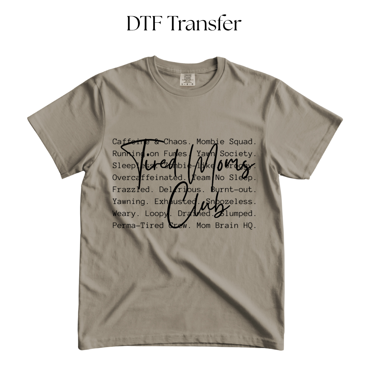Tired Moms Club Single Color DTF Transfer