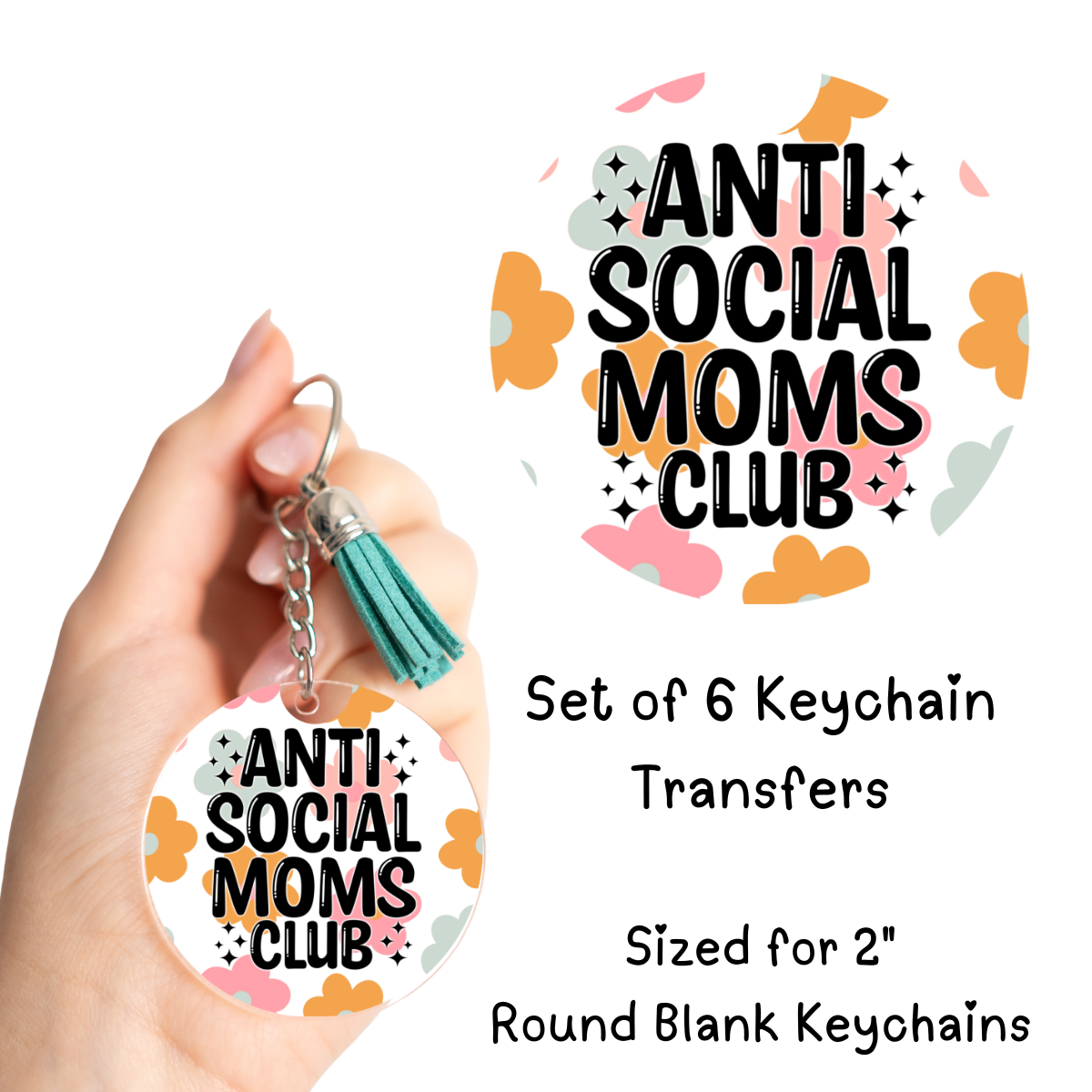 Anti Social Moms Club Round Keychain Transfer Set of 6