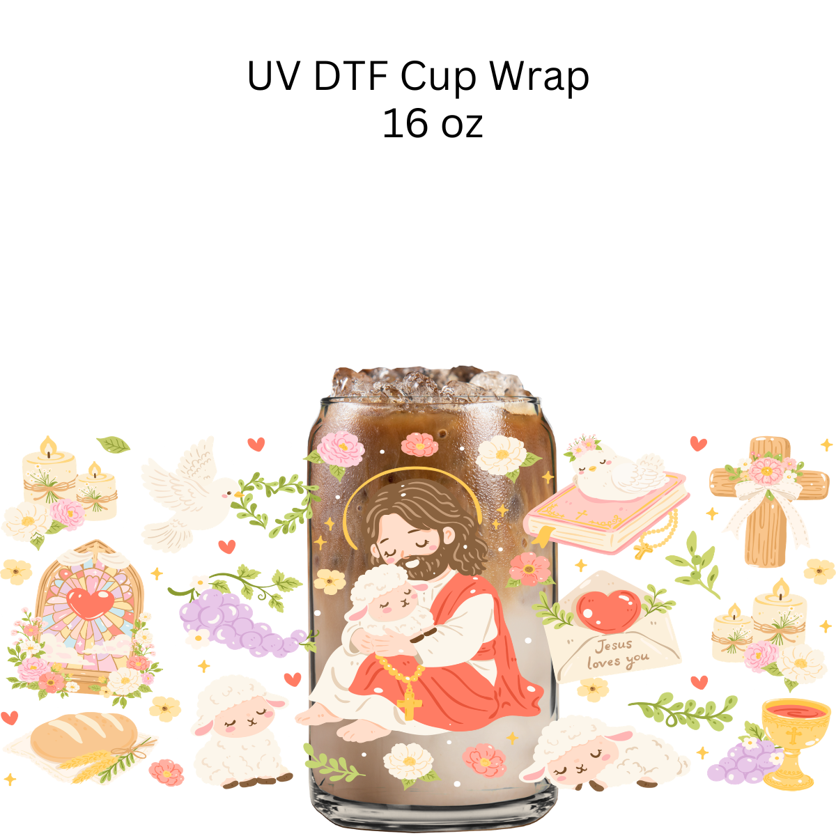 Jesus Loves You UV DTF Cup Wrap