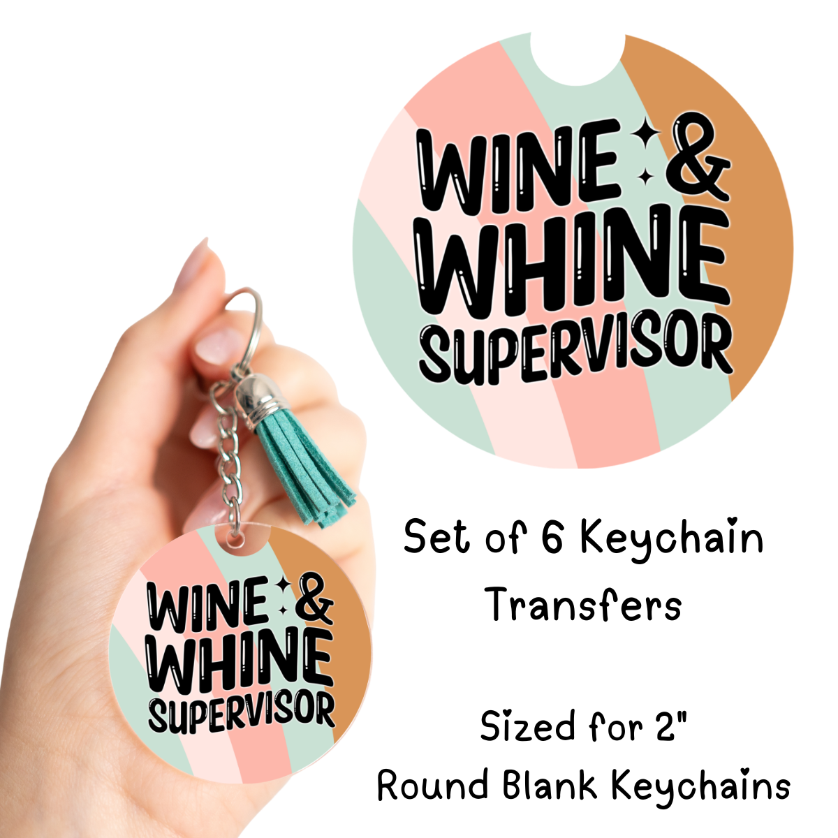 Wine & Whine Supervisor Keychain Transfer Set of 6
