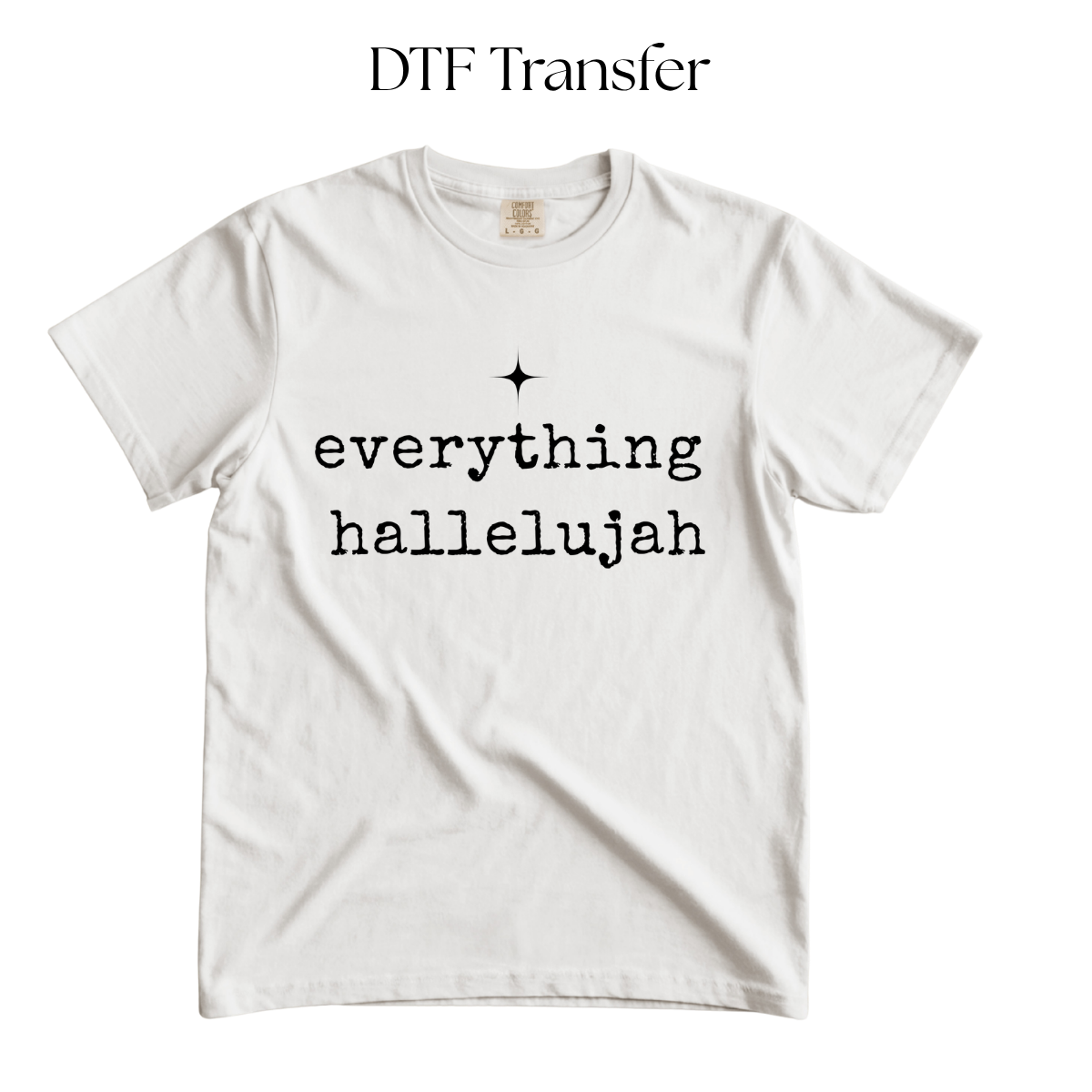 Everything Hallelujah Single Color DTF Transfer