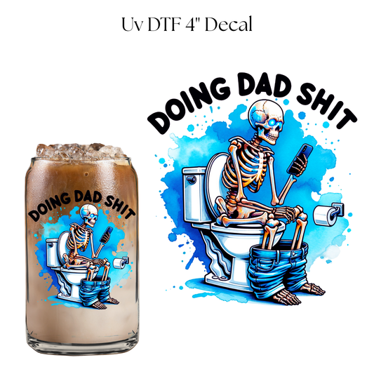 Doing Dad Shit 4” UV DTF Cup Decal