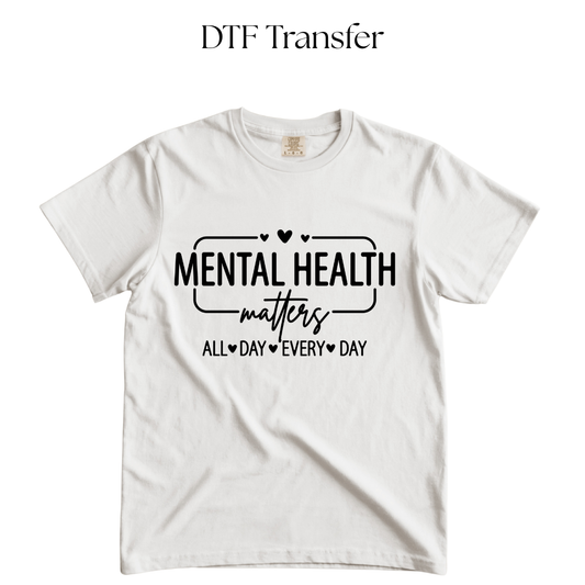 Mental Health Matters Single Color DTF Transfer