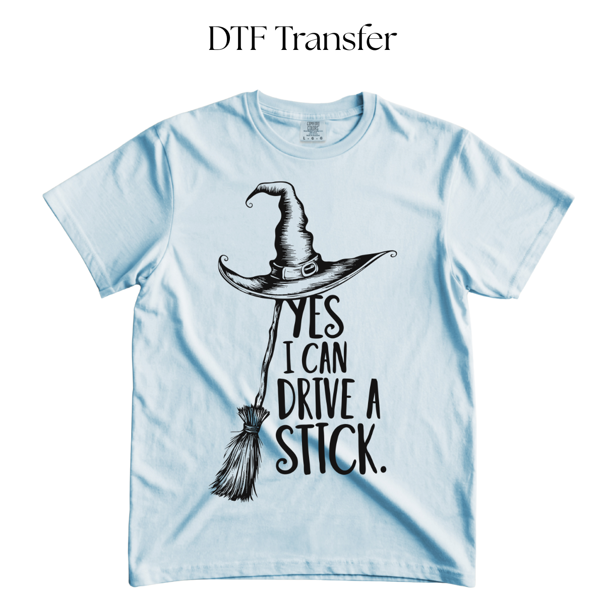 Yes I Can Drive A Stick Single Color DTF Transfer