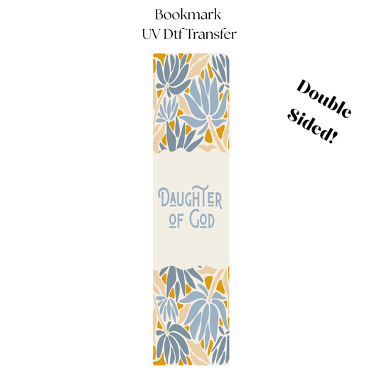 Daughter of God UV DTF Bookmark Transfer