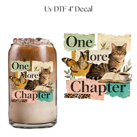 One More Chapter Cat 4” UV DTF Cup Decal