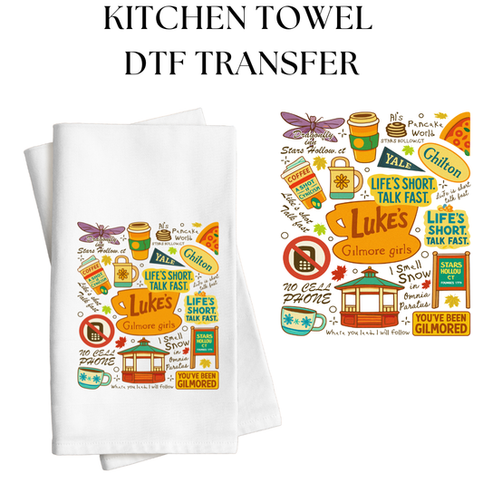 You've Been Gilmored Kitchen Towel DTF Transfer