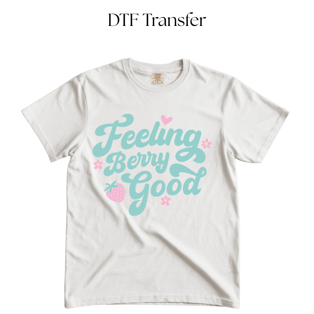Feeling Berry Good DTF Transfer