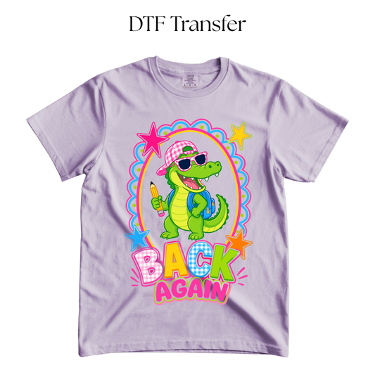 Alligator Back Again DTF Transfer