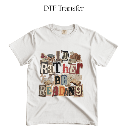 I Rather Be Reading Cut Outs DTF Transfer