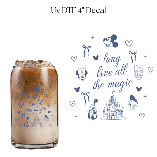 Long Live All the Magic 4” UV DTF Decal
