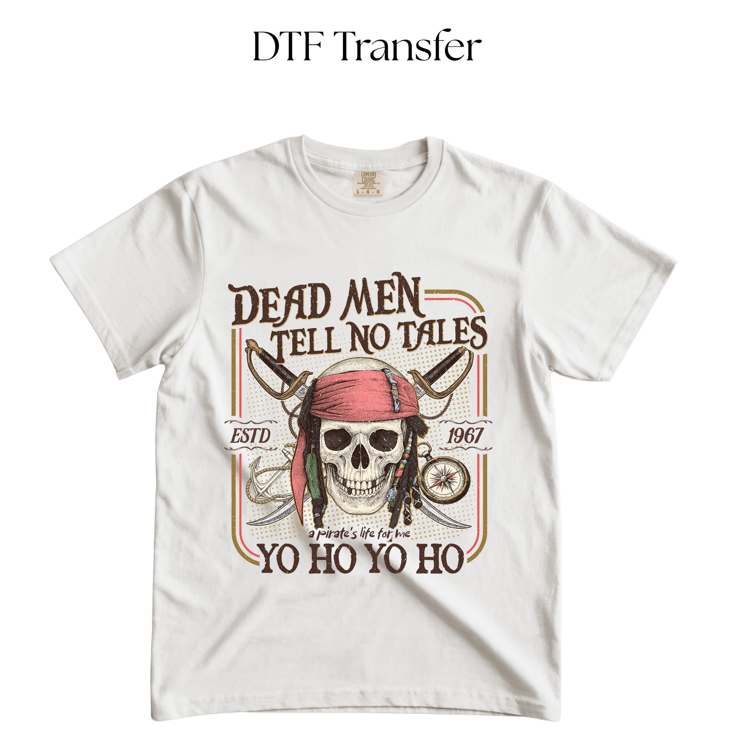 Dead Men Tell No Tales DTF Transfer
