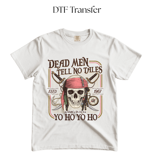 Dead Men Tell No Tales DTF Transfer