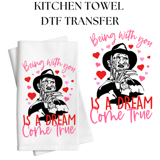 Being With You is a Dream Come True Kitchen Towel DTF Transfer
