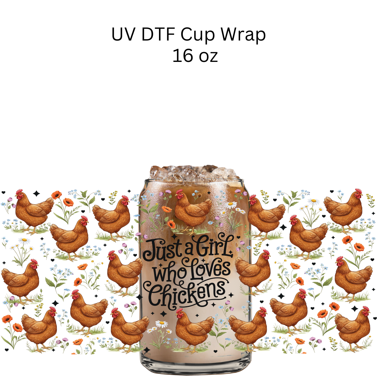 Just a Girl Who Loves Chickens UV DTF Cup Wrap