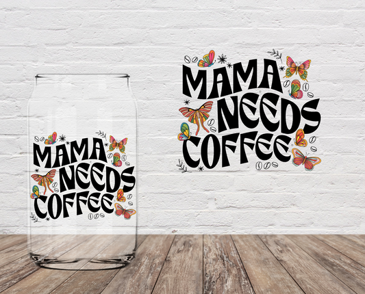 Mama Needs Coffee Butterfly 4" UV DTF